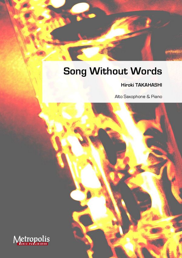 Takahashi, Hiroki&nbsp;&nbsp;Song without words&nbsp;&nbsp;Asax/Piano