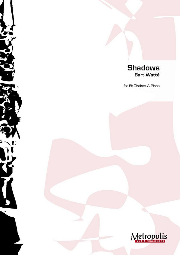 Watté, Bart&nbsp;&nbsp;Shadows&nbsp;&nbsp;Ecl/Piano