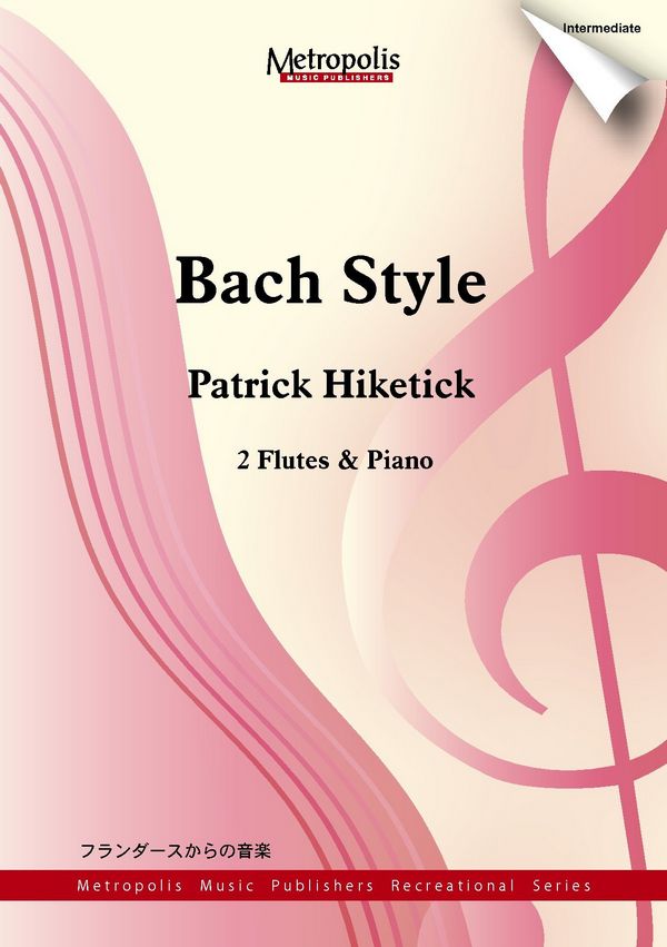 Hiketick, Patrick&nbsp;&nbsp;Bach Style&nbsp;&nbsp;2Fl/Piano