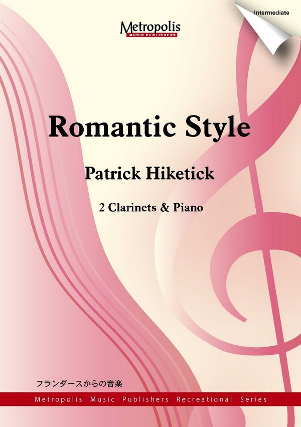 Hiketick, Patrick&nbsp;&nbsp;Romantic Style&nbsp;&nbsp;2Cl/Piano