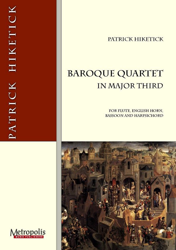 Hiketick, Patrick&nbsp;&nbsp;Baroque Quartet in Major Third&nbsp;&nbsp;Fl/EngHrn/Bsn/Harpsichord