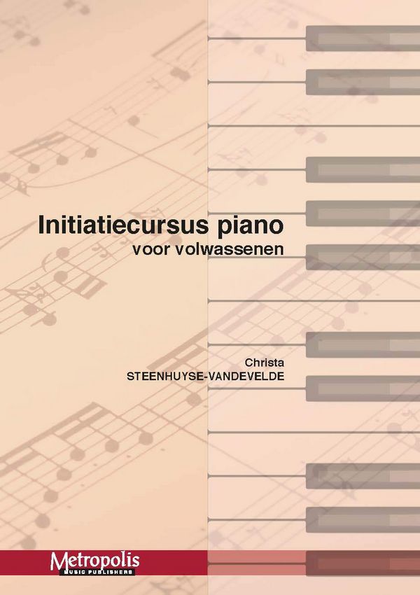 Christa Steenhuyse-Vandevelde&nbsp;&nbsp;Initiatiecursus Piano Volwassenen (18+)&nbsp;&nbsp;Piano