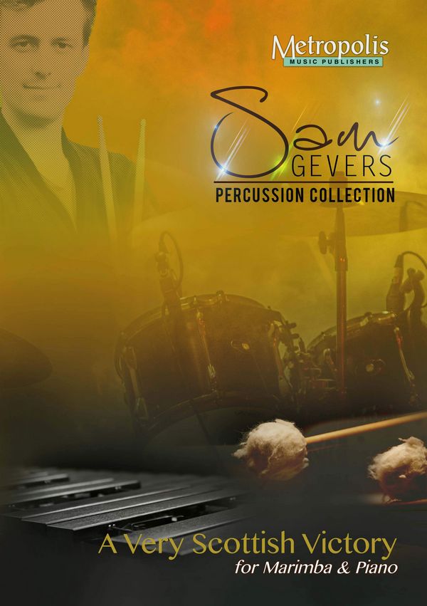 Gevers, Sam, A Very Scottish Victory&nbsp;&nbsp;Percussion&nbsp;&nbsp;