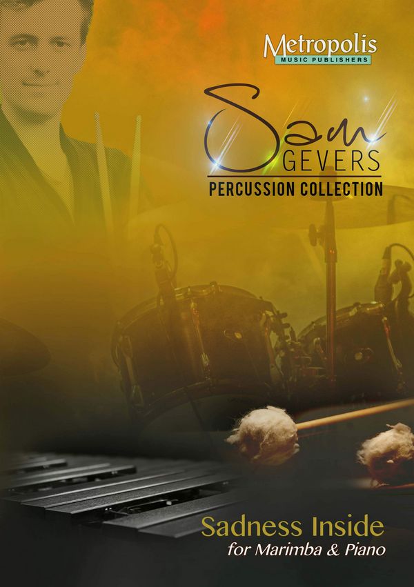 Gevers, Sam, Sadness Inside&nbsp;&nbsp;Percussion&nbsp;&nbsp;