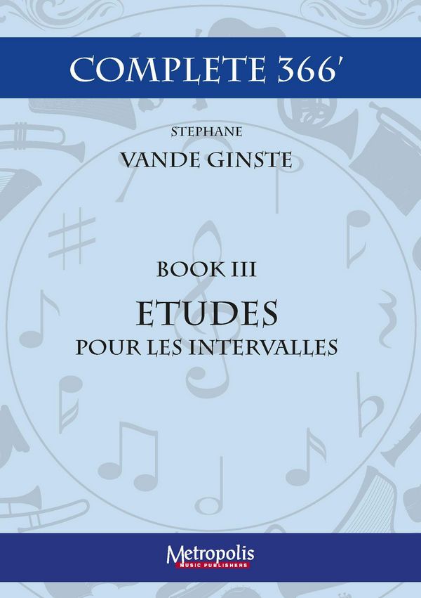 Vande Ginste, Stephane, Complete 366' - Book 3: Etudes pour les Interv&nbsp;&nbsp;Piano Solo&nbsp;&nbsp;