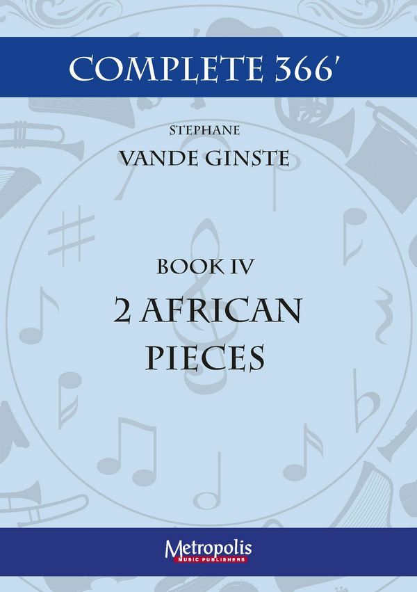 Vande Ginste, Stephane, Complete 366' - Book 4: 2 African Pieces&nbsp;&nbsp;Piano Solo&nbsp;&nbsp;