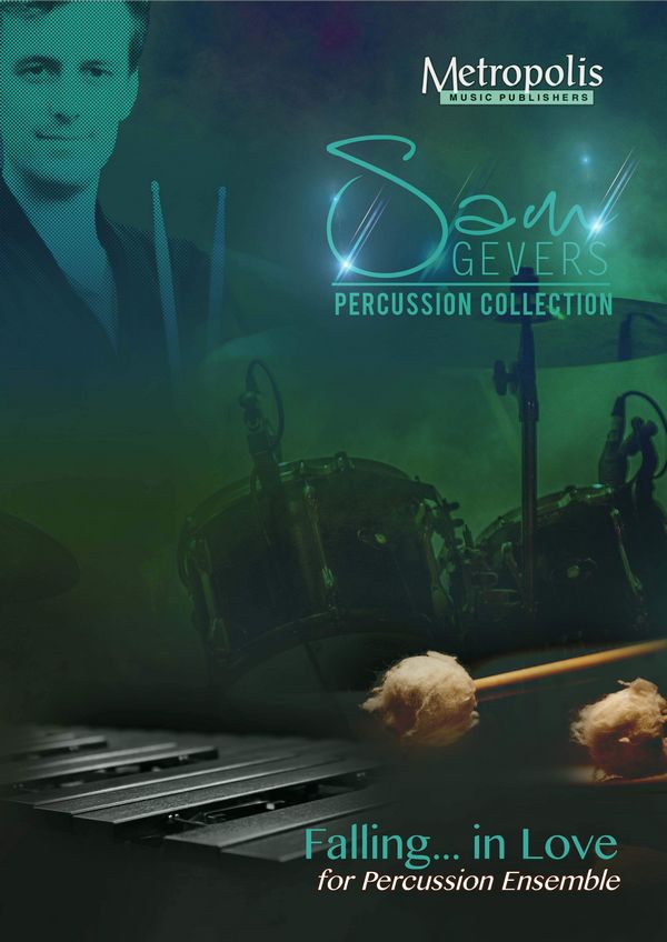 Gevers, Sam, Falling... In Love&nbsp;&nbsp;Percussion Ensemble&nbsp;&nbsp;