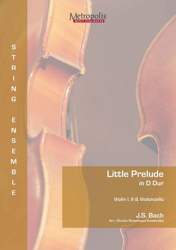 Bach, Johann Sebastian, Little Prelude in D Dur  String Ensemble  