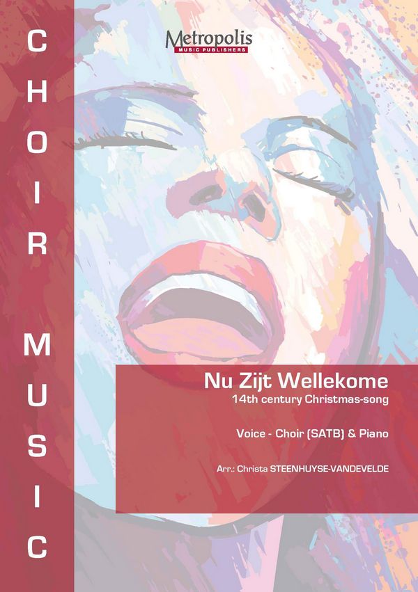 Steenhuyse-Vandevelde, Christa, Nu zijt wellecome&nbsp;&nbsp;Choir&nbsp;&nbsp;(Choir set of 10 copies)