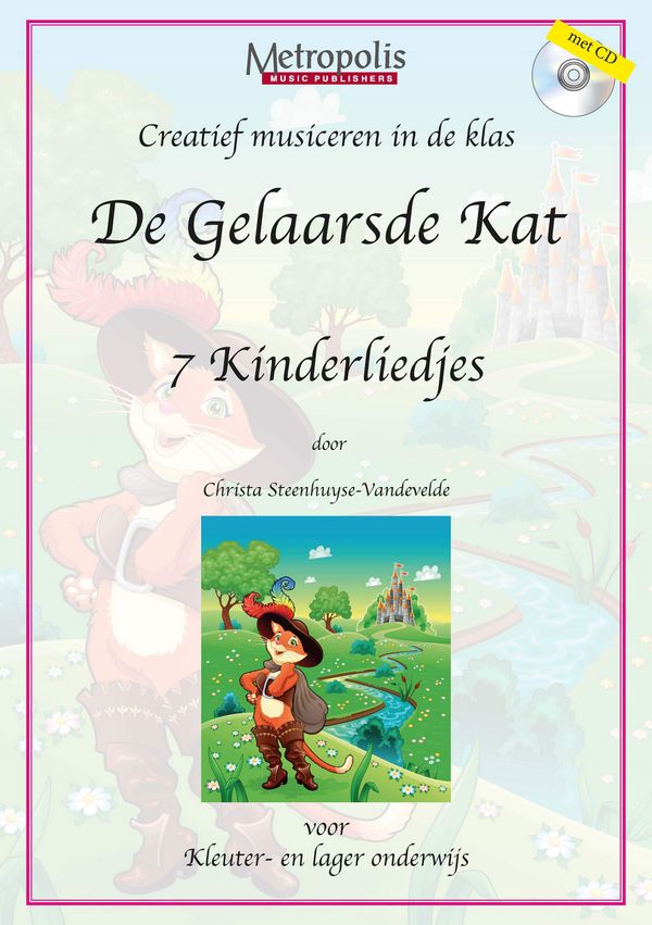 Steenhuyse-Vandevelde, Christa, De Gelaarsde Kat&nbsp;&nbsp;Children Songs&nbsp;&nbsp;