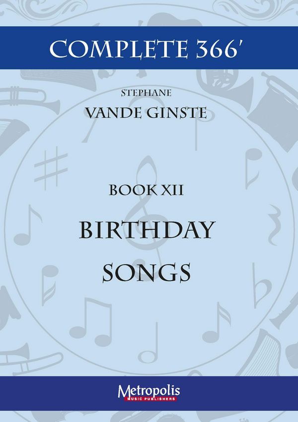 Vande Ginste, Stephane, Complete 366' BOOK XII 9 Birthday Songs&nbsp;&nbsp;Piano Solo&nbsp;&nbsp;