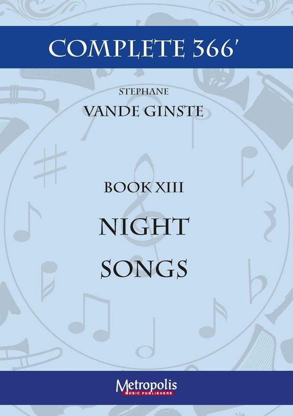 Vande Ginste, Stephane, Complete 366' BOOK XIII 10 Night Songs&nbsp;&nbsp;Piano Solo&nbsp;&nbsp;