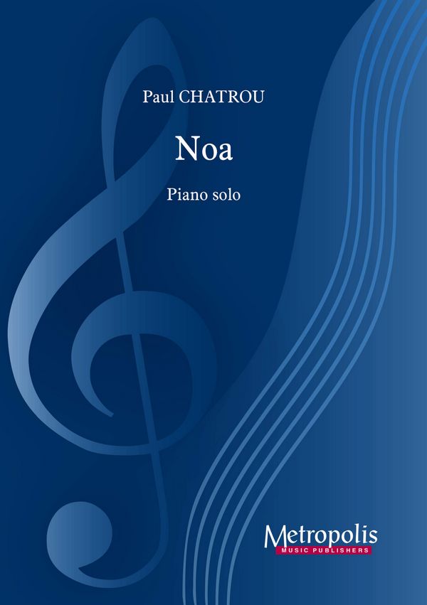 Chatrou, Paul, Noa&nbsp;&nbsp;Piano Solo&nbsp;&nbsp;