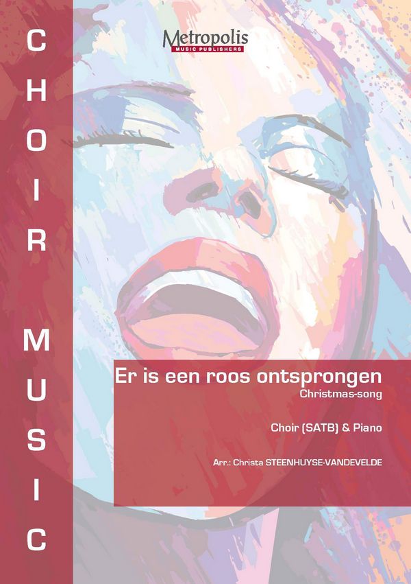Steenhuyse-Vandevelde, Christa, Er is een roos ontsprongen&nbsp;&nbsp;Choir&nbsp;&nbsp;(Choir set of 10 copies)