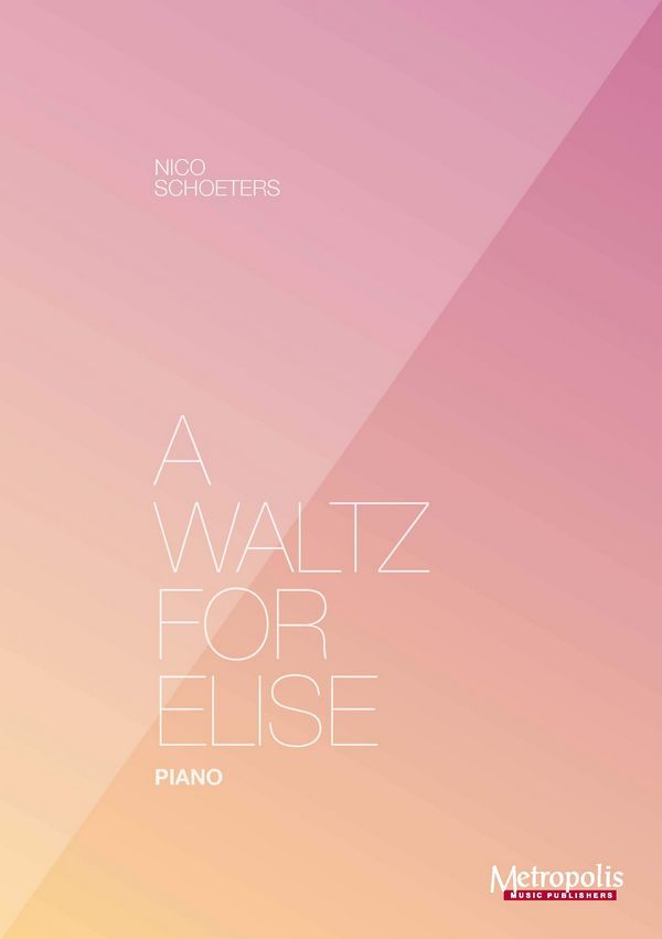 Schoeters, Nico, A Waltz&nbsp;&nbsp;Piano Solo&nbsp;&nbsp;