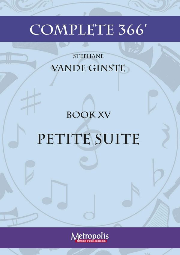 Vande Ginste, Stephane, Complete 366' BOOK XV Petite Suite&nbsp;&nbsp;Piano Solo&nbsp;&nbsp;