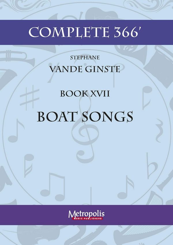 Vande Ginste, Stéphane, Complete 366' Book XVII Boatsongs&nbsp;&nbsp;Piano Solo&nbsp;&nbsp;