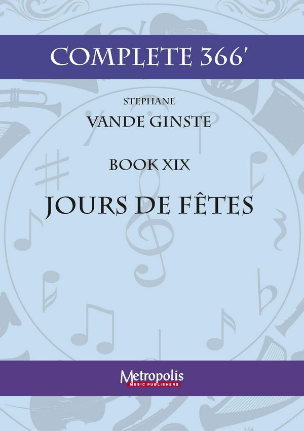 Vande Ginste, Stéphane, Complete 366' Book XIX Jours de fêtes&nbsp;&nbsp;Piano Solo&nbsp;&nbsp;