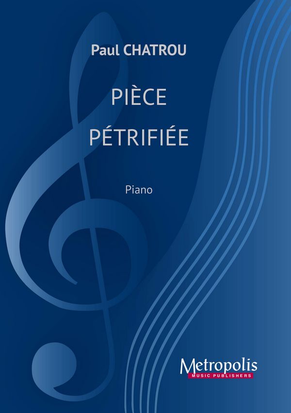 Chatrou, Paul, Pièce Petrifiee&nbsp;&nbsp;Piano Solo&nbsp;&nbsp;