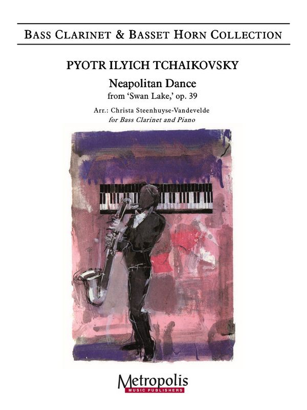 Tchaikovsky, Pyotr Ilyich, Neapolitan Dance, Op. 39&nbsp;&nbsp;Bass Clarinet and Piano&nbsp;&nbsp;
