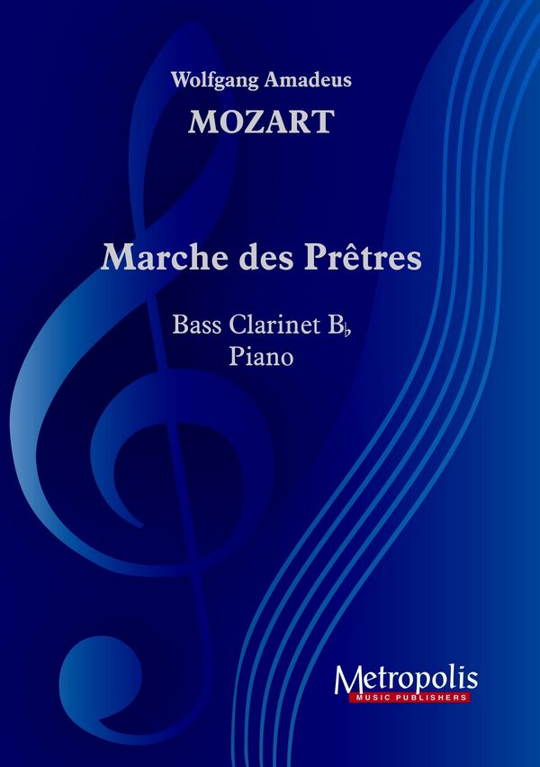 Mozart, Wolfgang Amadeus, Marche des Prêtres&nbsp;&nbsp;Bass Clarinet and Piano&nbsp;&nbsp;