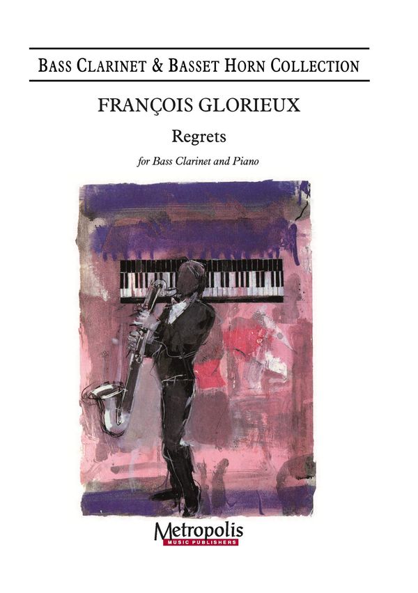 Glorieux, Francois, Regrets&nbsp;&nbsp;Bass Clarinet and Piano&nbsp;&nbsp;