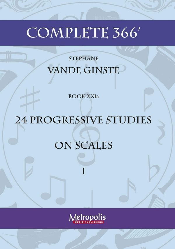 Vande Ginste, Stephane, Complete 366' Book XXIa: Studies on Scales&nbsp;&nbsp;Piano Solo&nbsp;&nbsp;