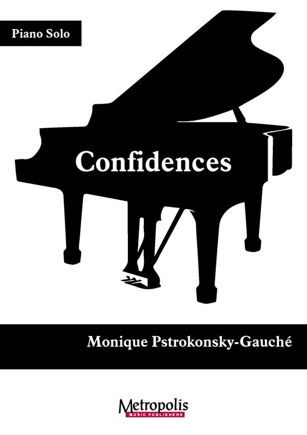 Pstrokonsky-Gauché, Monique, Confidences pour Piano&nbsp;&nbsp;Piano Solo&nbsp;&nbsp;