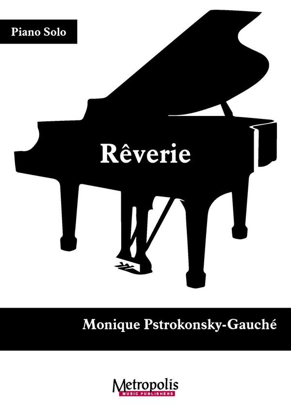 Pstrokonsky-Gauché, Monique, Rêverie pour Piano&nbsp;&nbsp;Piano Solo&nbsp;&nbsp;