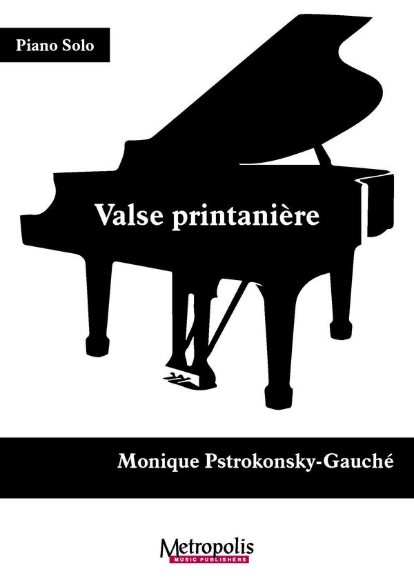 Pstrokonsky-Gauché, Monique, Valse Printanière pour Piano&nbsp;&nbsp;Piano Solo&nbsp;&nbsp;