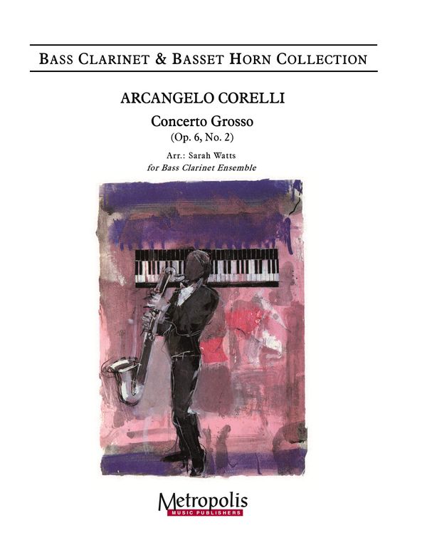 Corelli, Arcangelo, Concerto Grosso, Op. 6 No. 2&nbsp;&nbsp;Bass Clarinet Ensemble&nbsp;&nbsp;