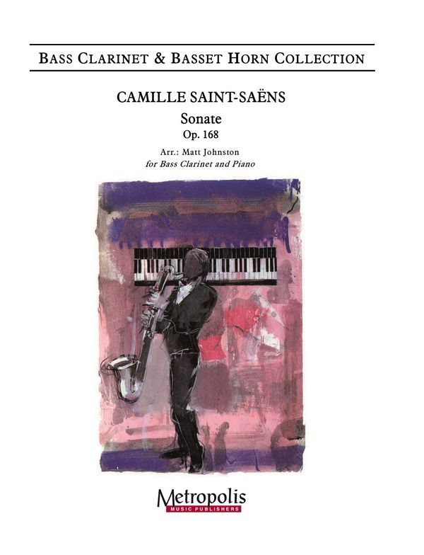 Saint-Saens, Camille, Sonate, Op. 168&nbsp;&nbsp;Bass Clarinet and Piano&nbsp;&nbsp;