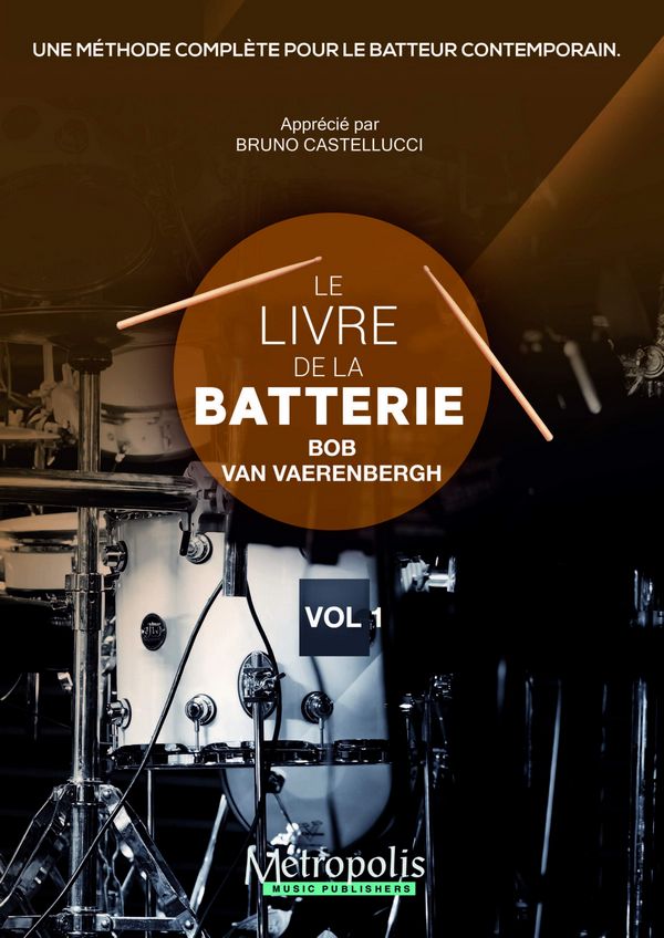 Van Vaerenbergh, Bob, Le Livre de la Batterie, Vol. 1 (Français)&nbsp;&nbsp;Drumset&nbsp;&nbsp;