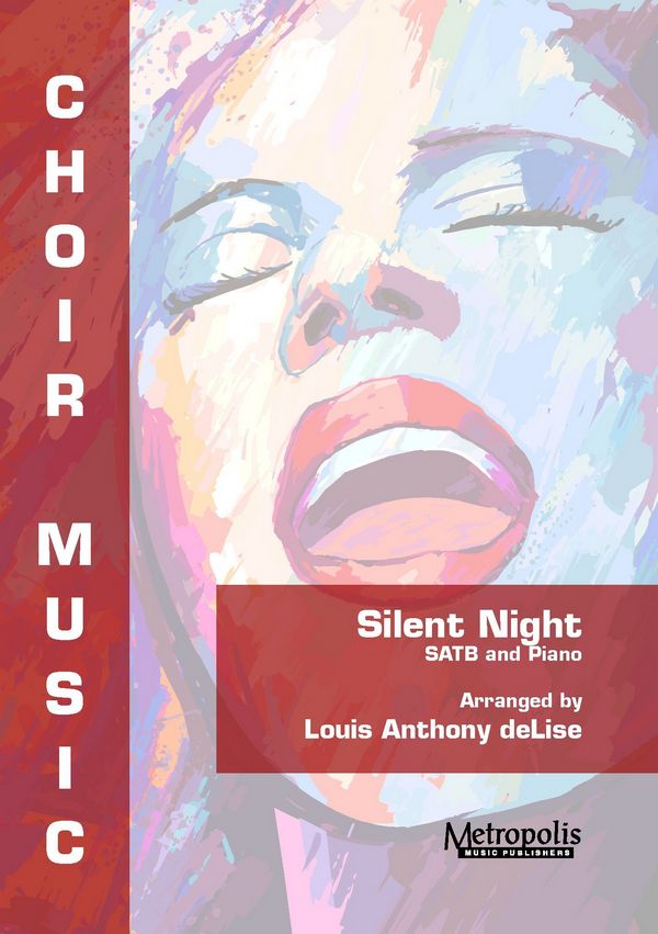 DeLise, Louis Anthony, Silent Night&nbsp;&nbsp;Choir (SATB) and Piano&nbsp;&nbsp;(Minimum purchase: 8 copies)