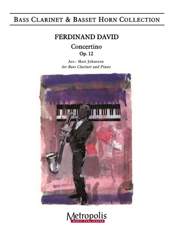 David, Ferdinand, Concertino, Op. 12&nbsp;&nbsp;Bass Clarinet and Piano&nbsp;&nbsp;