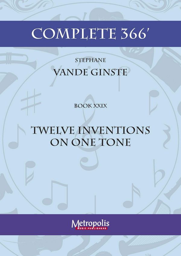 Vande Ginste, Stephane, Complete 366' Book XXIX 12 Inventions on one t&nbsp;&nbsp;Piano Solo&nbsp;&nbsp;