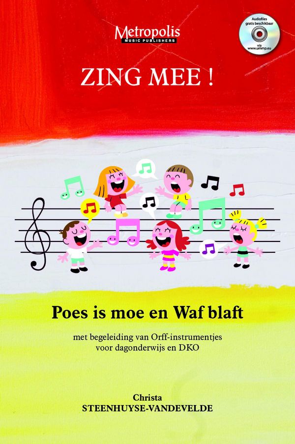 Steenhuyse-Vandevelde, Christa, Zing Mee! Poes is moe en Waf blaft&nbsp;&nbsp;Childrens' Songs&nbsp;&nbsp;