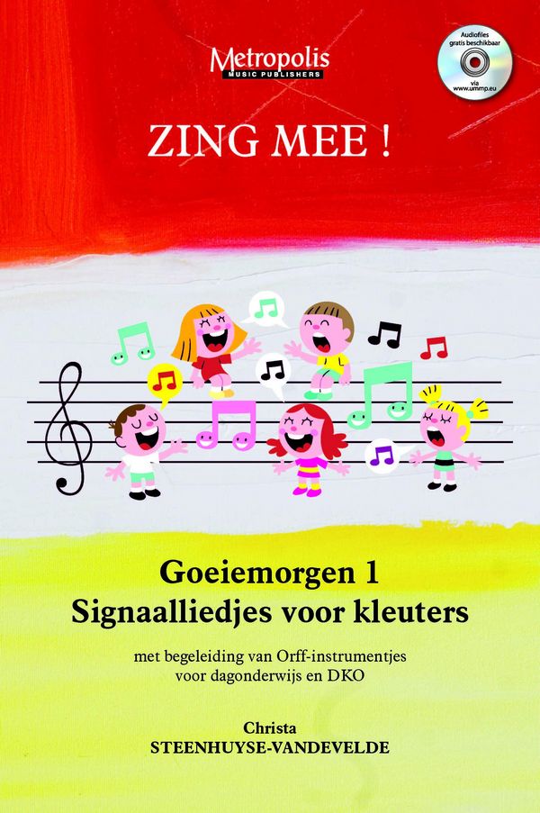 Steenhuyse-Vandevelde, Christa, Zing Mee! Goeiemorgen 1 - Signaalliedj&nbsp;&nbsp;Childrens' Songs&nbsp;&nbsp;