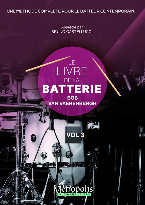 Van Vaerenbergh, Bob, Le Livre de la Batterie, Vol. 3 (Français)&nbsp;&nbsp;Drumset&nbsp;&nbsp;
