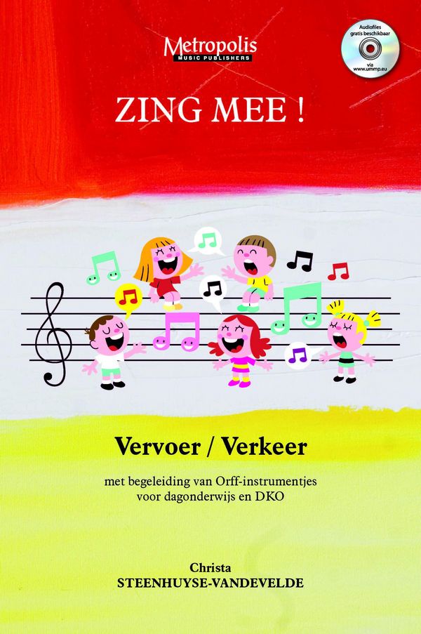 Steenhuyse-Vandevelde, Christa, Zing Mee! Vervoer - Verkeer&nbsp;&nbsp;Childrens' Songs&nbsp;&nbsp;