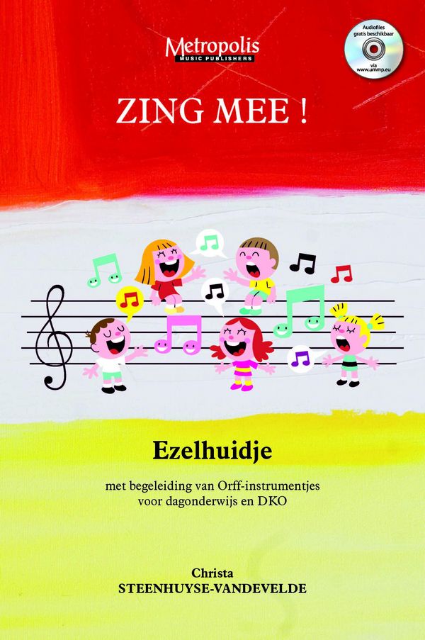 Steenhuyse-Vandevelde, Christa, Zing Mee! Ezelhuidje&nbsp;&nbsp;Childrens' Songs&nbsp;&nbsp;