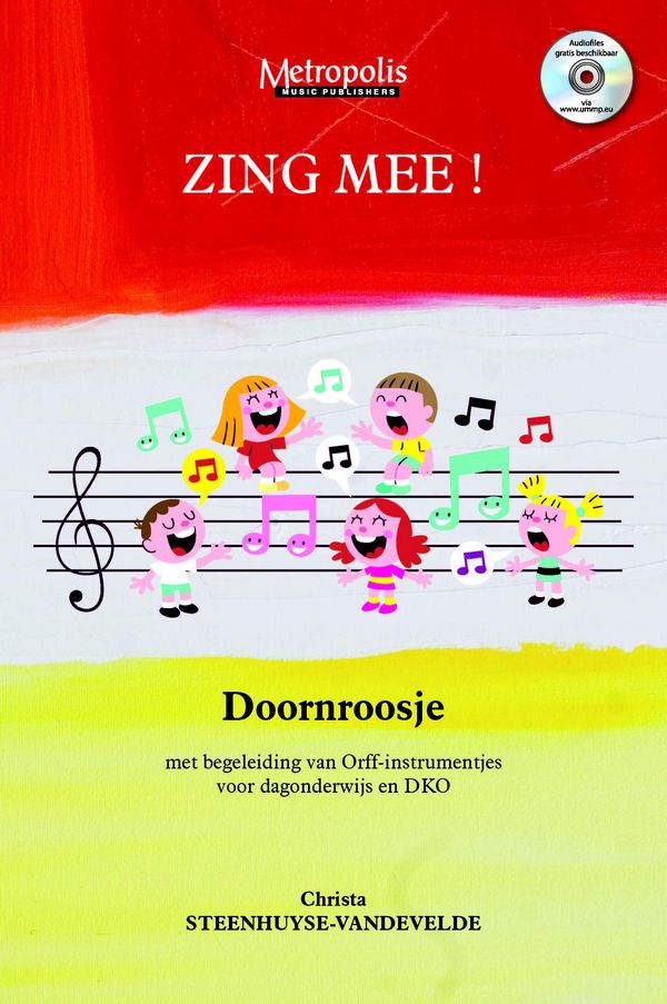 Steenhuyse-Vandevelde, Christa, Zing Mee! Doornroosje&nbsp;&nbsp;Childrens' Songs&nbsp;&nbsp;