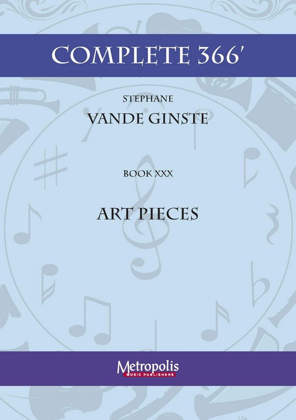 Vande Ginste, Stephane, Complete 366' Book XXX Art Pieces&nbsp;&nbsp;Piano Solo&nbsp;&nbsp;