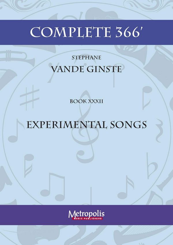 Vande Ginste, Stephane, Complete 366' Book XXXII Experimental Songs&nbsp;&nbsp;Piano Solo&nbsp;&nbsp;
