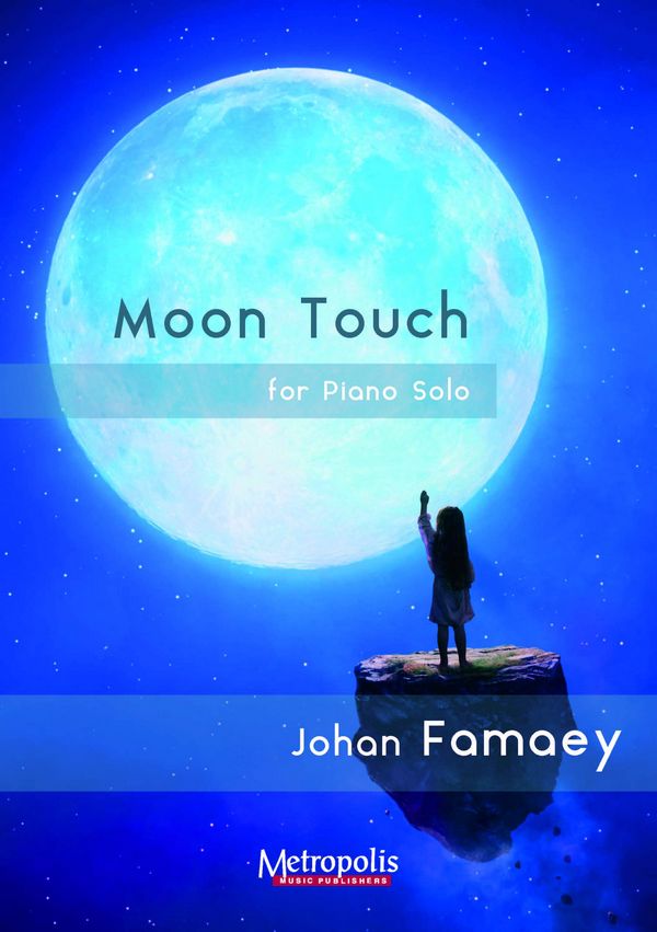 Famaey, Johan, Moon Touch&nbsp;&nbsp;Piano Solo&nbsp;&nbsp;