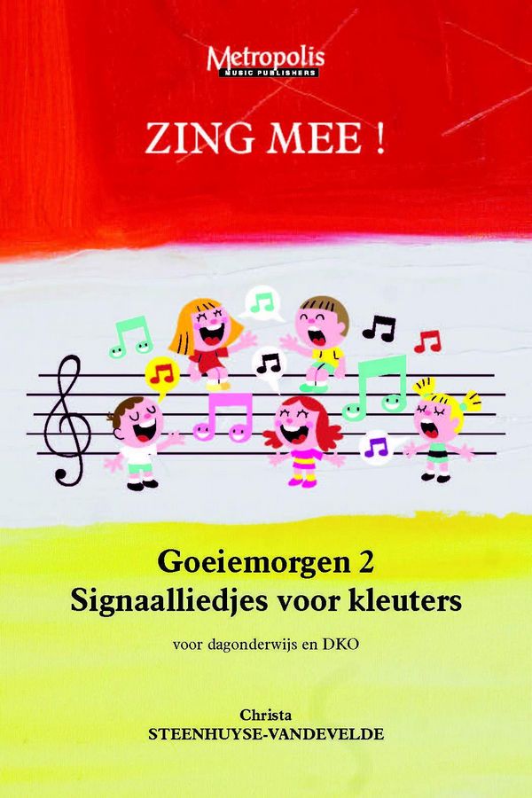 Steenhuyse-Vandevelde, Christa, Zing Mee! Goeiemorgen 2 - Signaalliedj&nbsp;&nbsp;Childrens' Songs&nbsp;&nbsp;