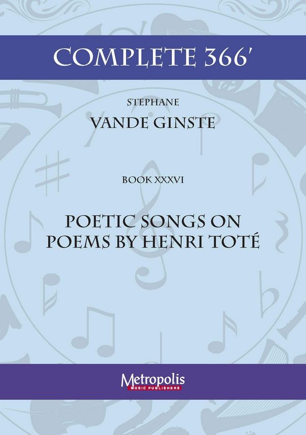 Vande Ginste, Stephane, Complete 366' Book XXXVI Poetic Songs on poems&nbsp;&nbsp;Piano Solo&nbsp;&nbsp;