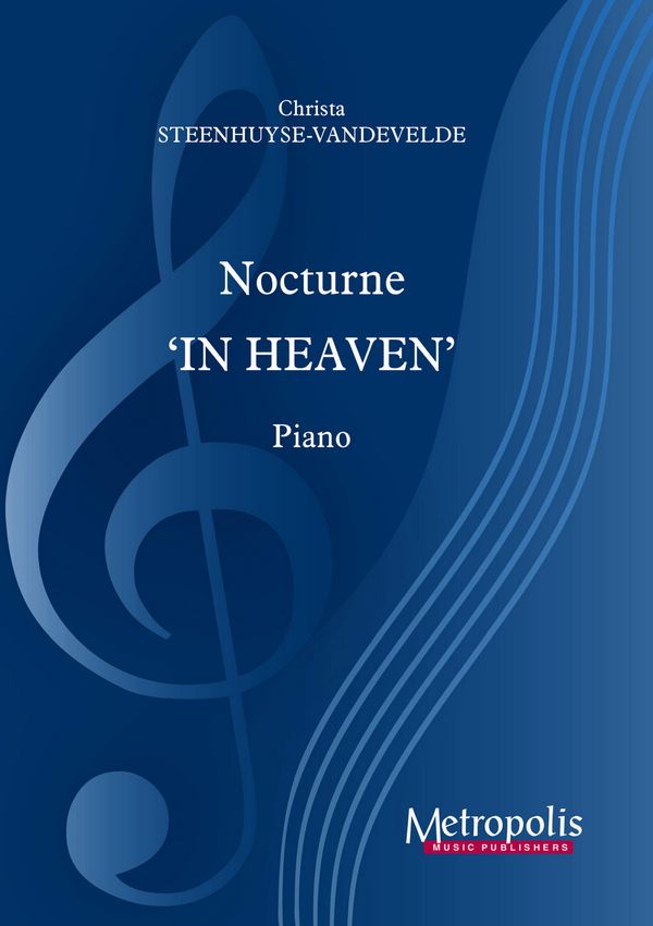 Steenhuyse-Vandevelde, Christa, Nocturne 'In Heaven'&nbsp;&nbsp;Piano Solo&nbsp;&nbsp;