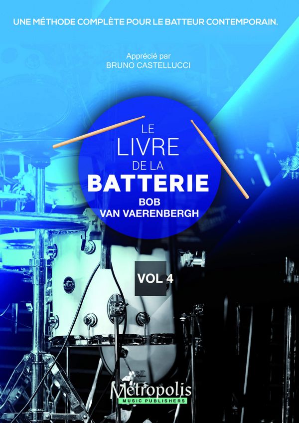Van Vaerenbergh, Bob, Le Livre de la Batterie, Vol. 4 (Français)&nbsp;&nbsp;Drumset&nbsp;&nbsp;