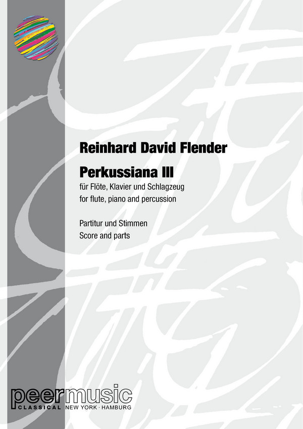 Perkussiana 3  für Flöte, Klavier und Schlagzeug  Partitur und Stimmen